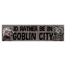 Goblin City Bumper Stickers