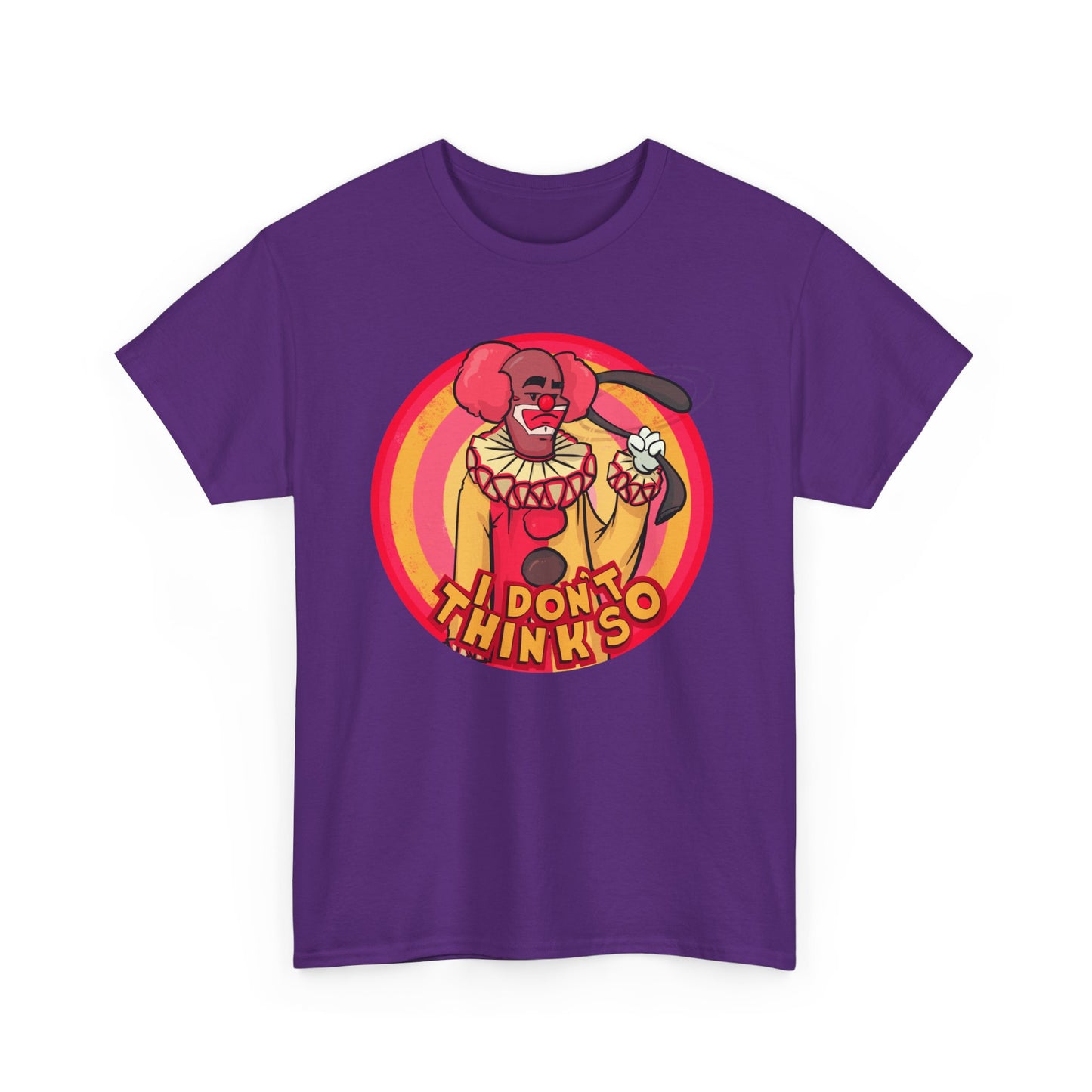 I Don't Think So Unisex Heavy Cotton Tee