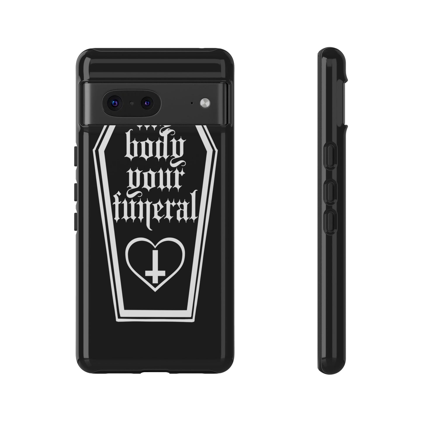 My Body Your Funeral Tough Cases