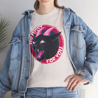 No Pussy For You Unisex Heavy Cotton Tee