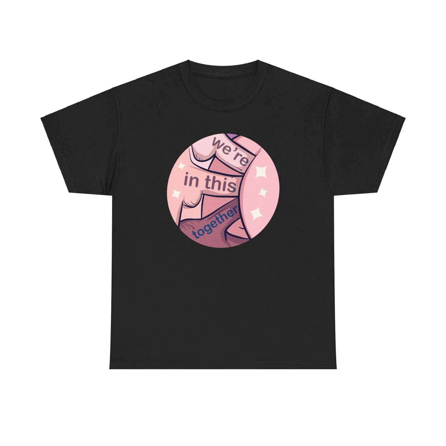 We're In This Together Unisex Heavy Cotton Tee