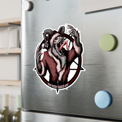 You Better Watch Out Kiss-Cut Vinyl Decal