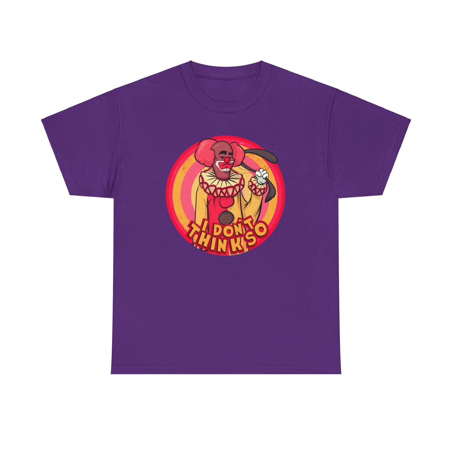 I Don't Think So Unisex Heavy Cotton Tee