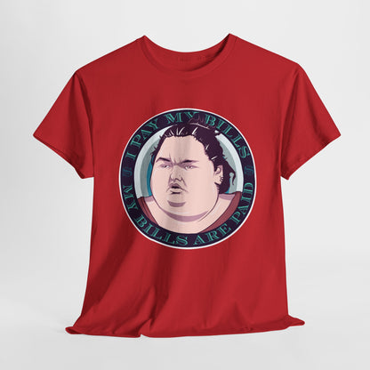 I Pay My Bills Unisex Heavy Cotton Tee