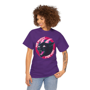 No Pussy For You Unisex Heavy Cotton Tee