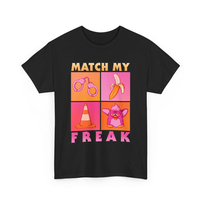 Match My Freak Unisex Heavy Cotton Tee