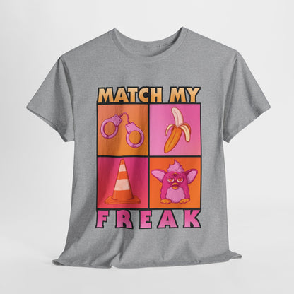 Match My Freak Unisex Heavy Cotton Tee