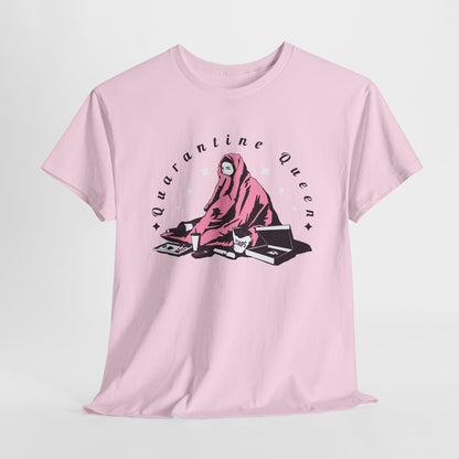 Quarantine Queen Unisex Heavy Cotton Tee