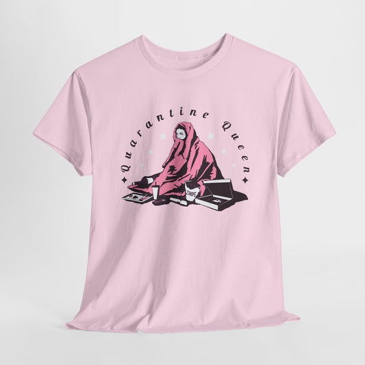 Quarantine Queen Unisex Heavy Cotton Tee