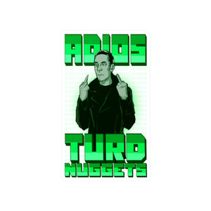 Adios Turd Nuggets Kiss-Cut Vinyl Decal