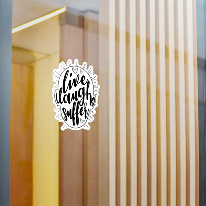 Live Laugh Suffer Kiss-Cut Vinyl Decal