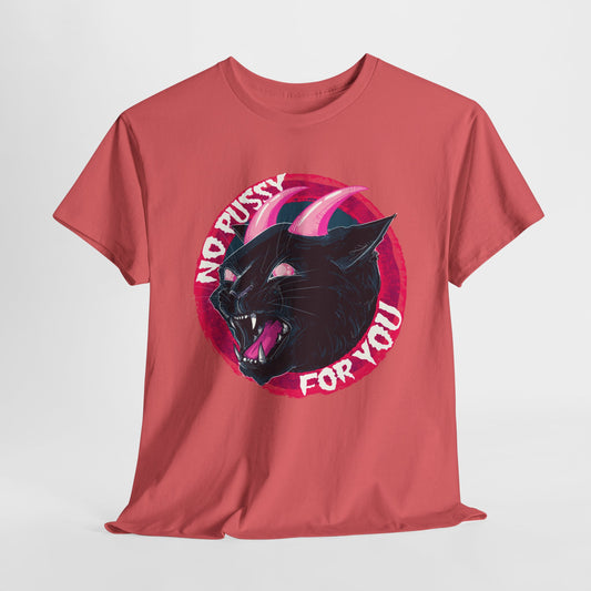 No Pussy For You Unisex Heavy Cotton Tee