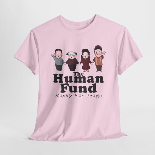 The Human Fund Unisex Heavy Cotton Tee