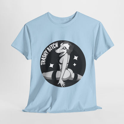 Trashy Bitch Unisex Heavy Cotton Tee