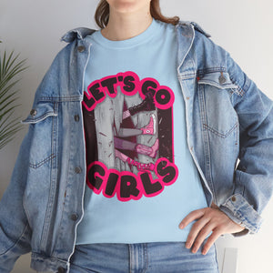 Let's Go Girls Unisex Heavy Cotton Tee