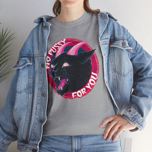 No Pussy For You Unisex Heavy Cotton Tee