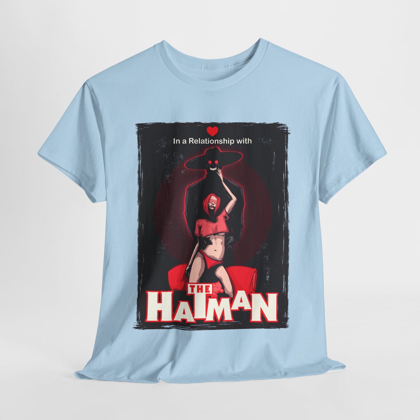 In A Relationship With The Hatman Unisex Heavy Cotton Tee