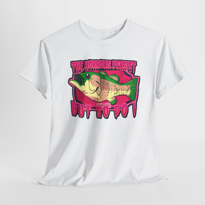 The Horrors Persist Fish Unisex Heavy Cotton Tee