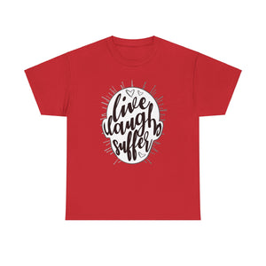 Live Laugh Suffer Unisex Heavy Cotton Tee