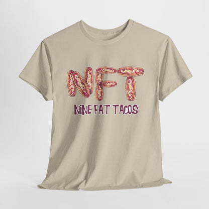 Nine Fat Tacos Unisex Heavy Cotton Tee