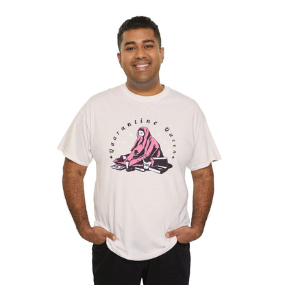 Quarantine Queen Unisex Heavy Cotton Tee