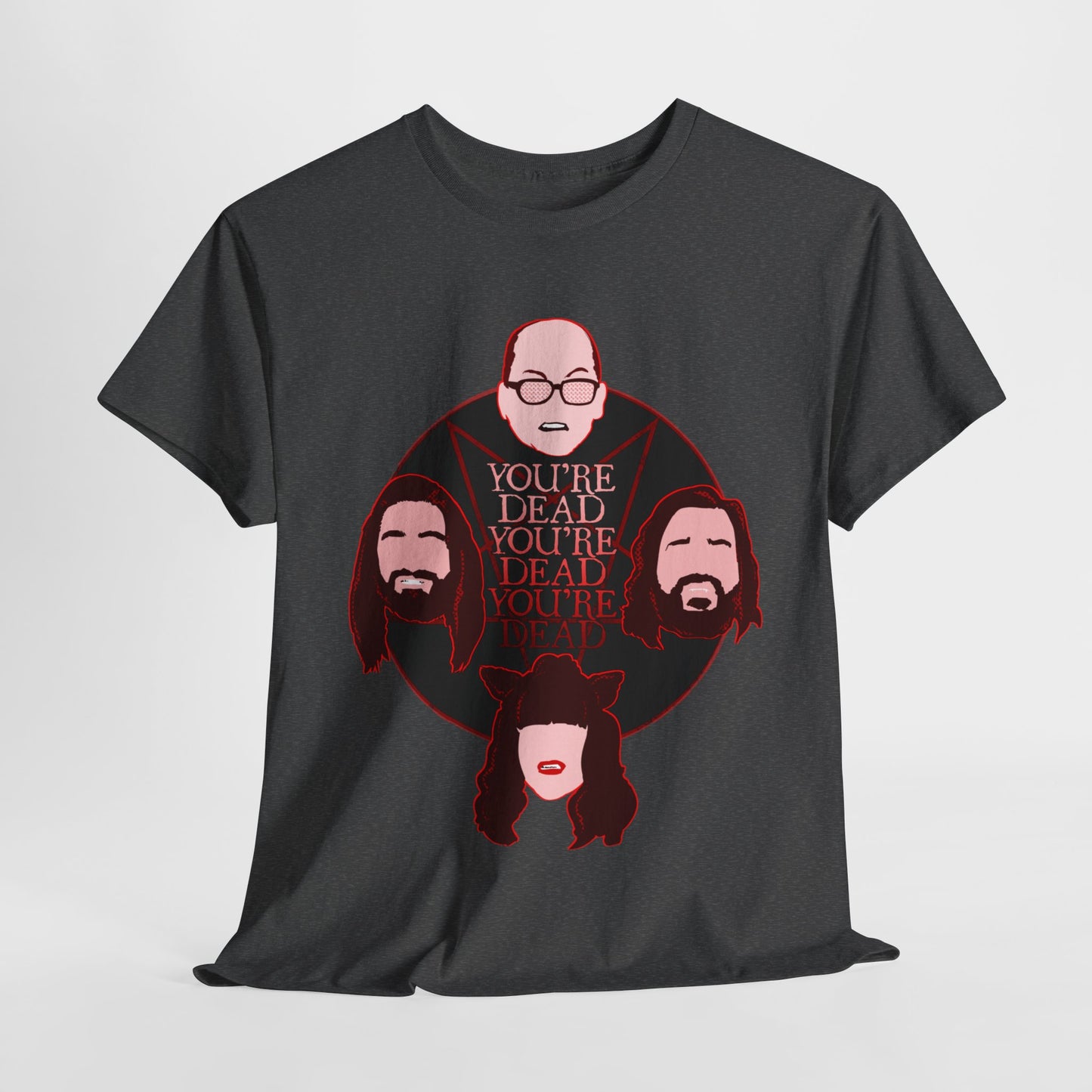 You're Dead Unisex Heavy Cotton Tee