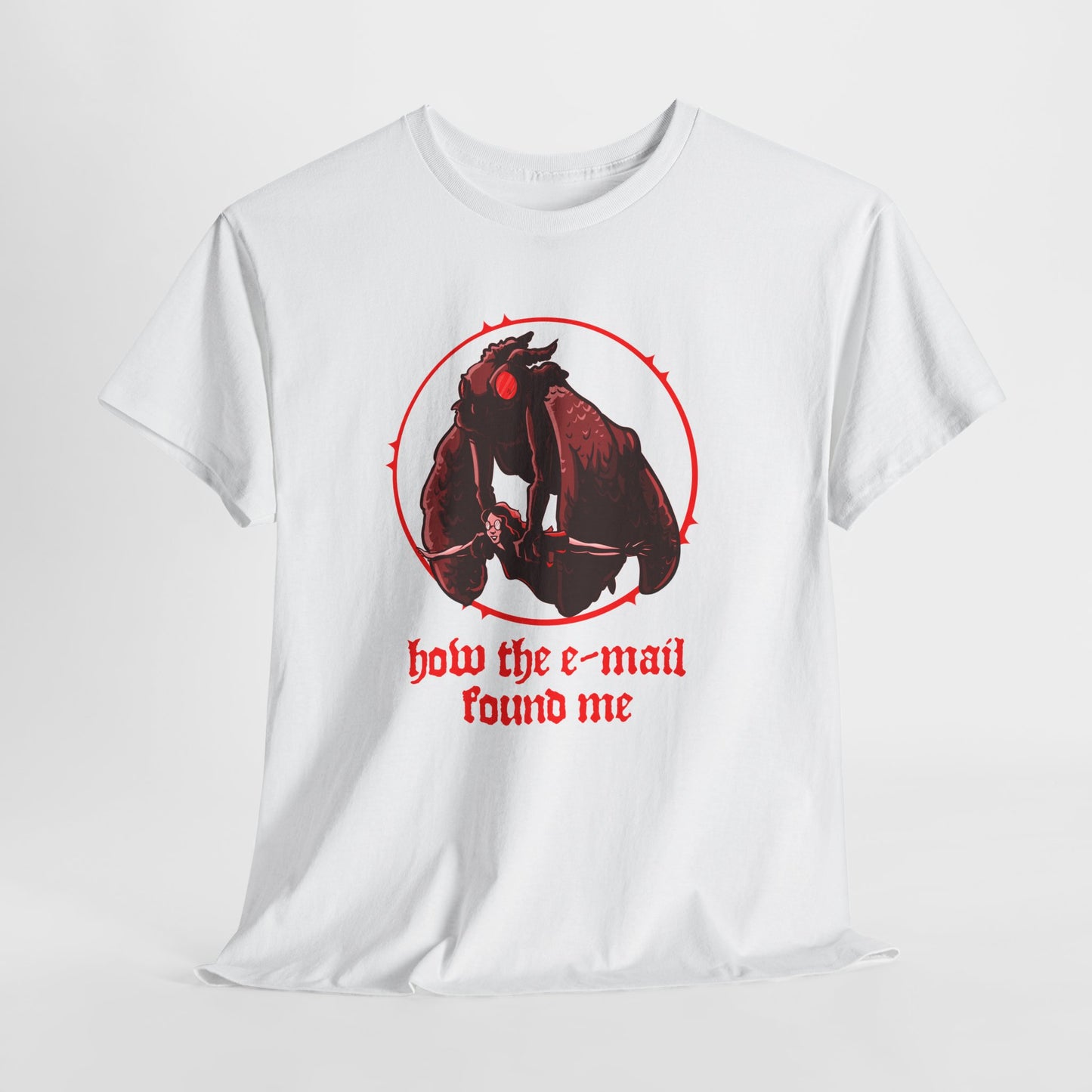 Mothman How The Email Found Me Unisex Heavy Cotton Tee