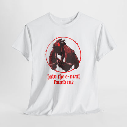 Mothman How The Email Found Me Unisex Heavy Cotton Tee