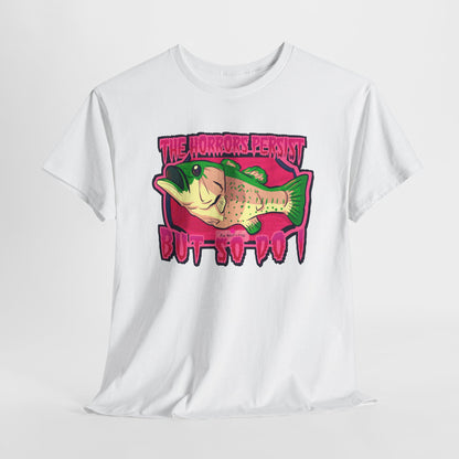 The Horrors Persist Fish Unisex Heavy Cotton Tee