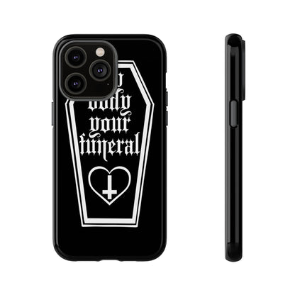 My Body Your Funeral Tough Cases