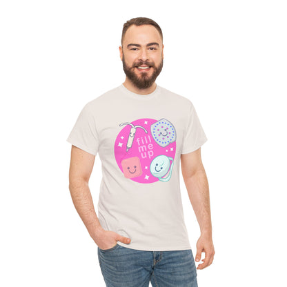 Fill Me Up Unisex Heavy Cotton Tee