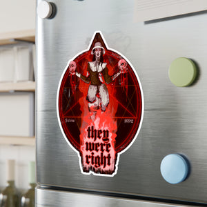 They Were Right Kiss-Cut Vinyl Decal