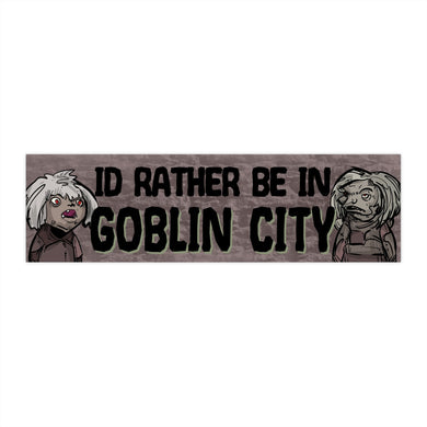 Goblin City Bumper Stickers