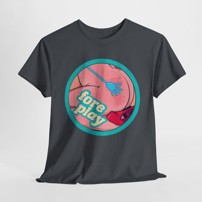 Foreplay 3 Unisex Heavy Cotton Tee