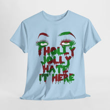 I Holly Jolly Hate It Here Unisex Heavy Cotton Tee