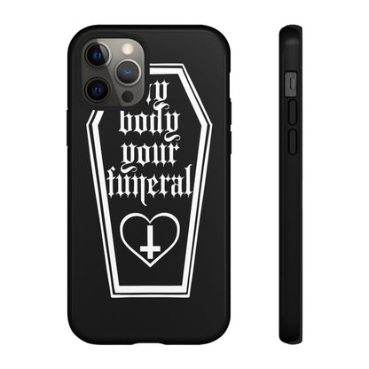 My Body Your Funeral Tough Cases