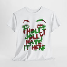 I Holly Jolly Hate It Here Unisex Heavy Cotton Tee