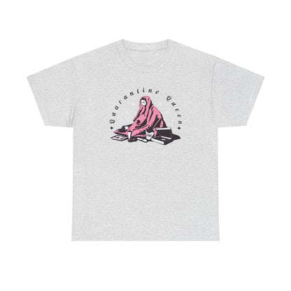 Quarantine Queen Unisex Heavy Cotton Tee