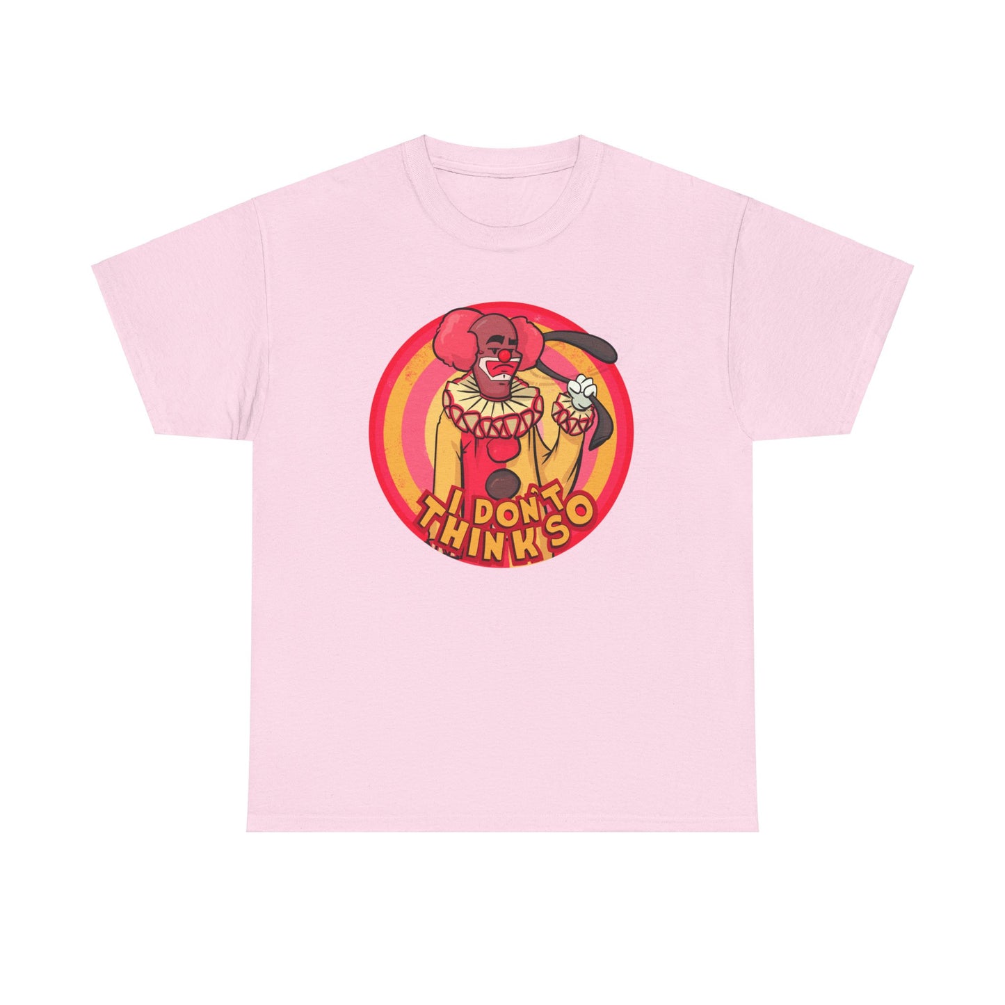 I Don't Think So Unisex Heavy Cotton Tee