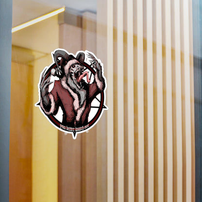 You Better Watch Out Kiss-Cut Vinyl Decal