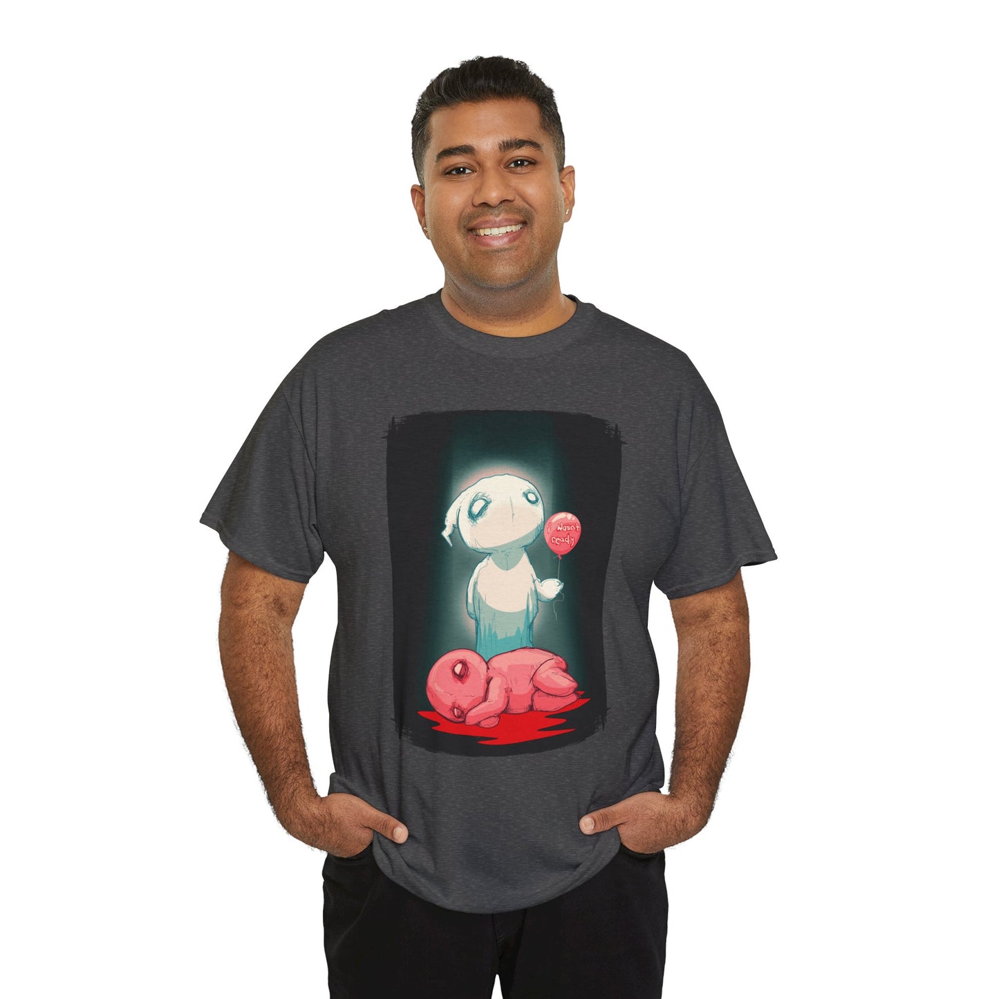 I Wasn't Ready Unisex Heavy Cotton Tee