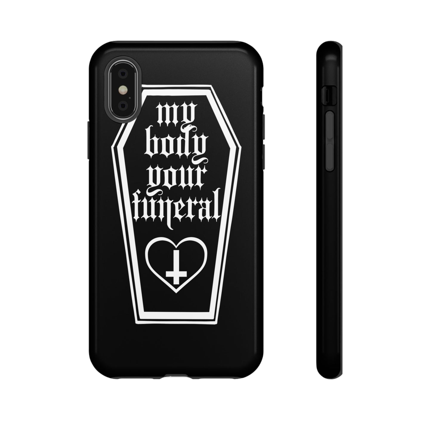 My Body Your Funeral Tough Cases