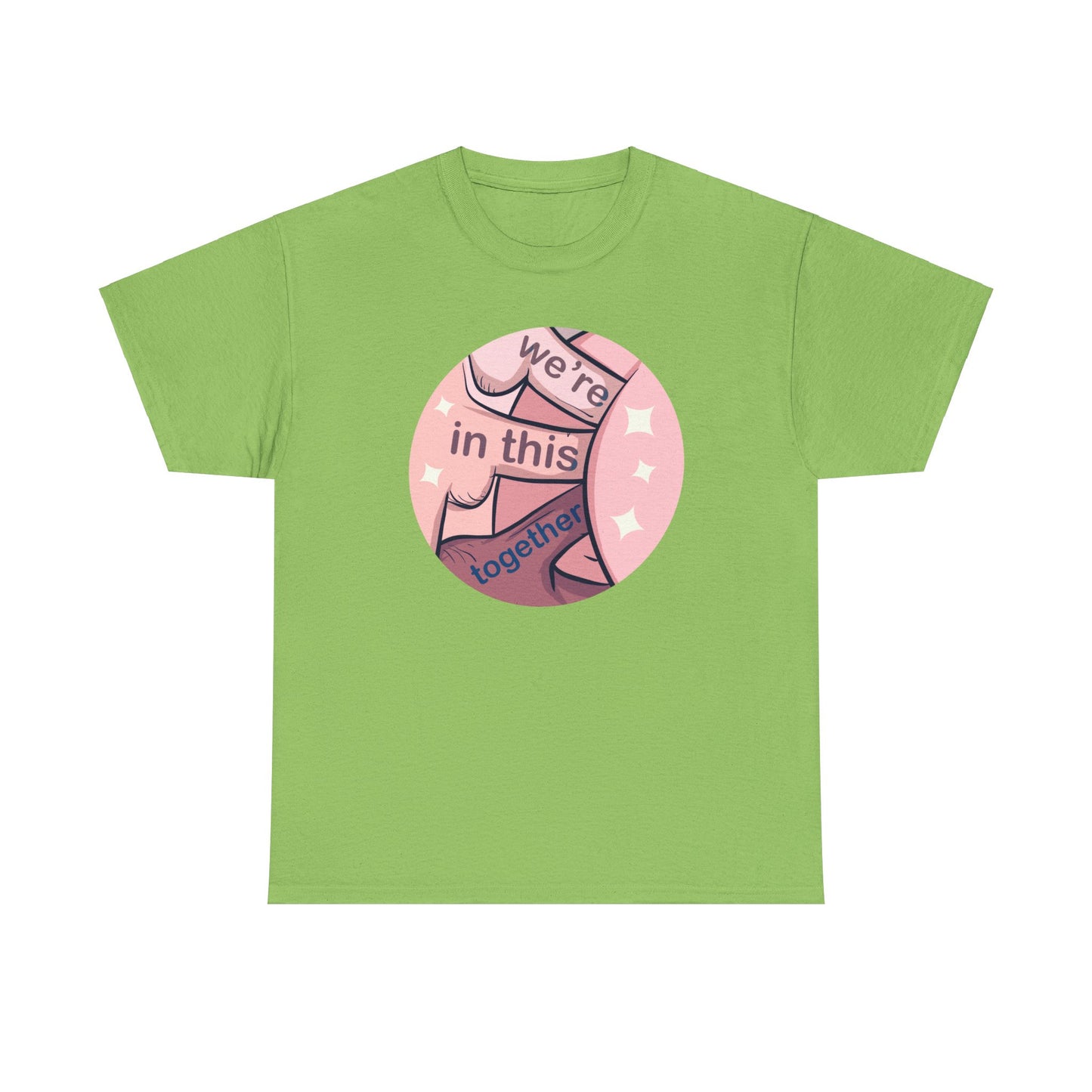 We're In This Together Unisex Heavy Cotton Tee