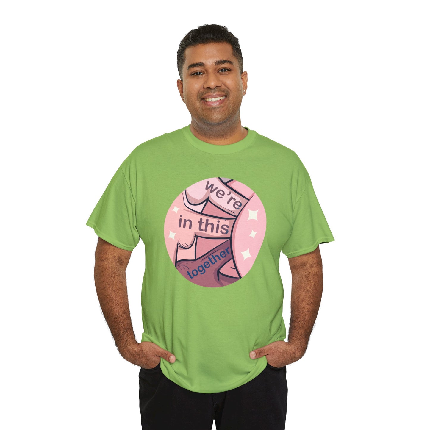 We're In This Together Unisex Heavy Cotton Tee