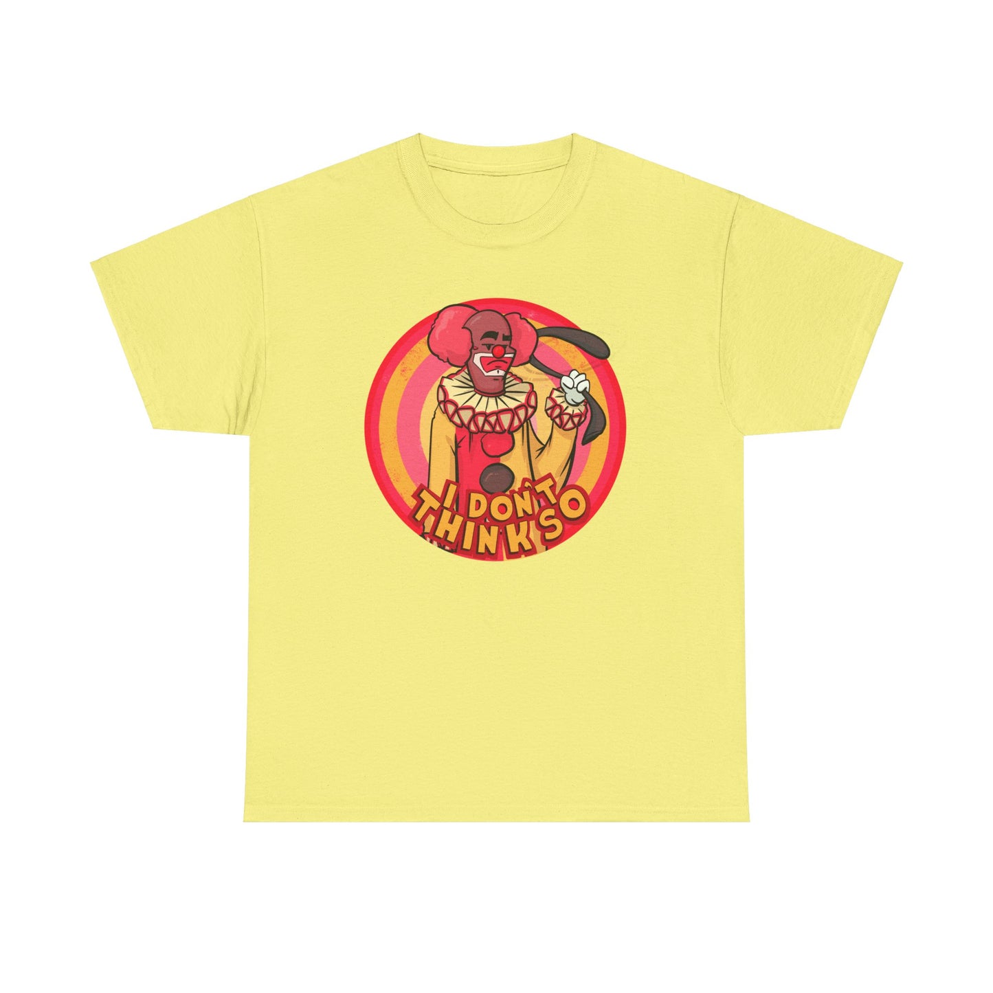 I Don't Think So Unisex Heavy Cotton Tee
