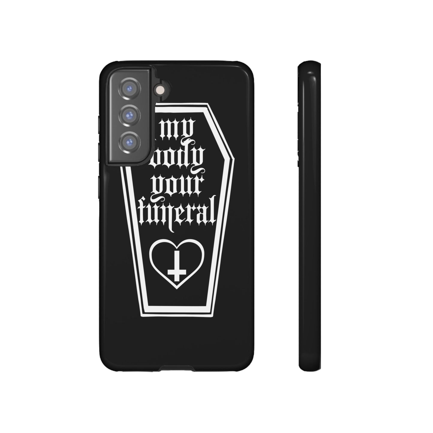 My Body Your Funeral Tough Cases