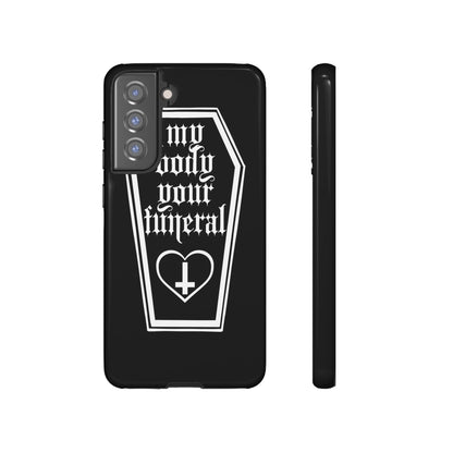 My Body Your Funeral Tough Cases