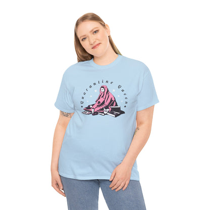 Quarantine Queen Unisex Heavy Cotton Tee