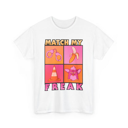 Match My Freak Unisex Heavy Cotton Tee