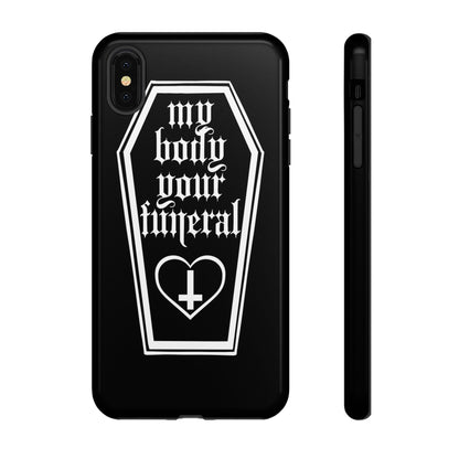 My Body Your Funeral Tough Cases